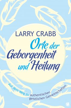 eBook: Orte der Geborgenheit und Heilung