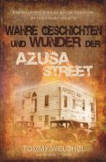 ebook: Wahre Geschichten und Wunder der Azusa Street