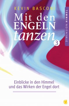 eBook: Mit den Engeln tanzen (Band 3)