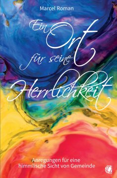 eBook: Ein Ort für seine Herrlichkeit