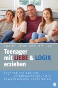 ebook: Teenager mit Liebe und Logik erziehen