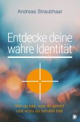 ebook: Entdecke deine wahre Identität!