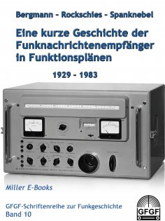 eBook: Eine kurze Geschichte der Funknachrichtenempfänger in Funktionsplänen 1929-1983