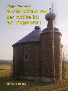 eBook: Der Rundfunk von der Antike bis zur Gegenwart