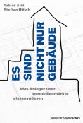 ebook: Es sind nicht nur Gebäude. Was Anleger über Immobilienmärkte wissen müssen