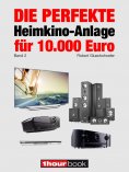 eBook: Die perfekte Heimkino-Anlage für 10.000 Euro (Band 2)