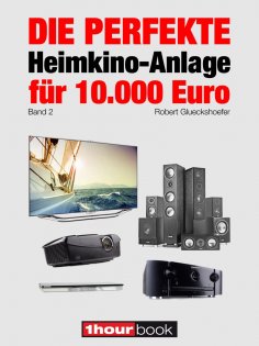 ebook: Die perfekte Heimkino-Anlage für 10.000 Euro (Band 2)