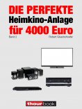ebook: Die perfekte Heimkino-Anlage für 4000 Euro (Band 2)