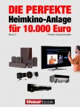 ebook: Die perfekte Heimkino-Anlage für 10.000 Euro (Band 3)