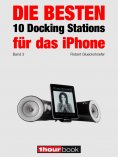ebook: Die besten 10 Docking Stations für das iPhone (Band 3)