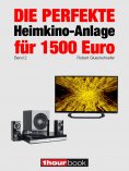 ebook: Die perfekte Heimkino-Anlage für 1500 Euro (Band 2)