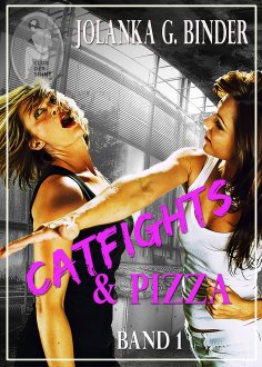 eBook: Catfights & Pizza, Band 1