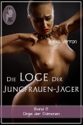 ebook: Die Loge der Jungfrauen-Jäger, Band 8
