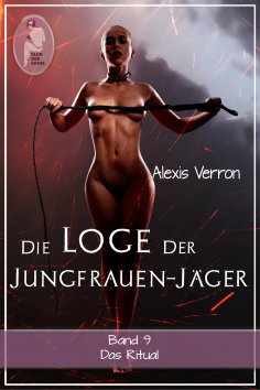 eBook: Die Loge der Jungfrauen-Jäger, Band 9