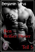 eBook: Ben - Heißer Dreier, Teil 5  (Erotik, Menage a trois, bi, gay)