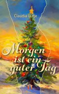 eBook: Morgen ist ein guter Tag