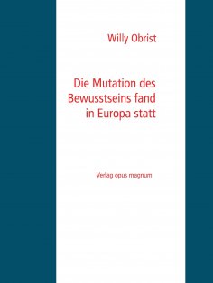 eBook: Die Mutation des Bewusstseins fand in Europa statt