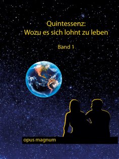 eBook: Quintessenz: Wofür es sich lohnt zu leben