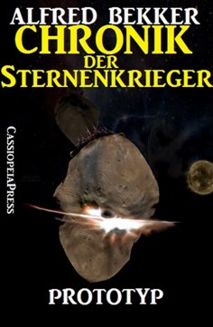 ebook: Chronik der Sternenkrieger 3 - Prototyp (Science Fiction Abenteuer)