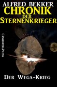 eBook: Chronik der Sternenkrieger 5 - Der Wega-Krieg (Science Fiction Abenteuer)