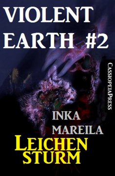 ebook: Violent Earth 2: Leichensturm (Zombie-Serie VIOLENT EARTH)