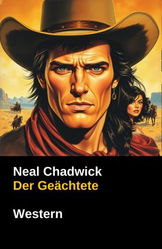 eBook: Der Geächtete (Neal Chadwick Western-Edition)