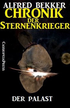 ebook: Chronik der Sternenkrieger 10 - Der Palast (Science Fiction Abenteuer)