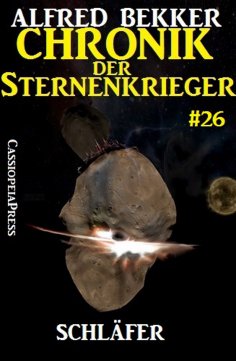 eBook: Chronik der Sternenkrieger 26: Schläfer (Science Fiction Abenteuer)