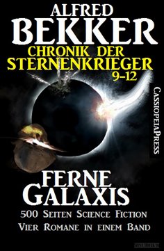 ebook: Ferne Galaxis (Chronik der Sternenkrieger 9-12, Sammelband - 500 Seiten Science Fiction Abenteuer)