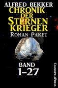 eBook: Chronik der Sternenkrieger, Roman-Paket: Band 1-27 (Science Fiction Abenteuer)