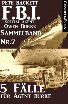 eBook: 5 Fälle für Agent Burke - Sammelband Nr. 7 (FBI Special Agent)