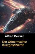 eBook: Der Göttermacher: Kurzgeschichte: Lakrans Logbuch 1