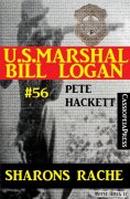 eBook: U.S. Marshal Bill Logan, Band 56: Sharons Rache