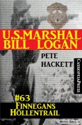 eBook: U.S. Marshal Bill Logan, Band 63: Finnegans Höllentrail