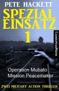 ebook: Spezialeinsatz Nr. 1 - Zwei Military Action Thriller