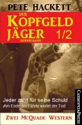 eBook: Der Kopfgeldjäger Folge 1/2  (Zwei McQuade Western)