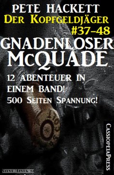 eBook: Gnadenloser McQuade - Zwölf Abenteuer in einem Band (Der Kopfgeldjäger - Western-Serie von Pete Hack