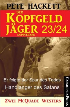 eBook: Der Kopfgeldjäger Folge 23/24  (Zwei McQuade Western)