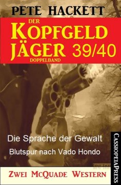 eBook: Der Kopfgeldjäger Folge 39/40  (Zwei McQuade Western)