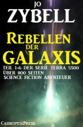 ebook: Rebellen der Galaxis (Teil 1-6 der Serie TERRA 5500 - Sammelband)
