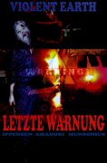eBook: Letzte Warnung (Prequel zur Zombie-Serie VIOLENT EARTH)