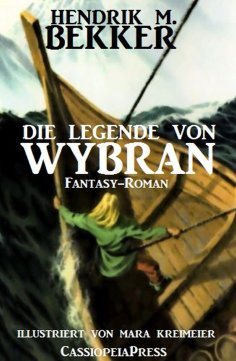 ebook: Die Legende von Wybran (Gesamtausgabe)