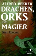 ebook: Drei Romane - Drachen, Orks und Magier