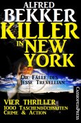 eBook: Killer in New York - Die Fälle des Jesse Trevellian: Vier Thriller - 1000 Taschenbuchseiten Crime & 