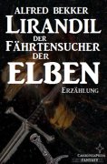 ebook: Lirandil - der Fährtensucher der Elben (Elben-Saga 11)