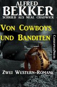 eBook: Von Cowboys und Banditen: Zwei Western