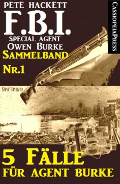 eBook: 5 Fälle für Agent Burke - Sammelband Nr. 1 (FBI Special Agent)