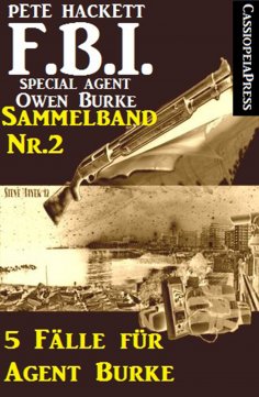 eBook: 5 Fälle für Agent Burke - Sammelband Nr. 2 (FBI Special Agent)