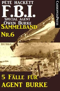 eBook: 5 Fälle für Agent Burke - Sammelband Nr. 6 (FBI Special Agent)