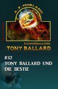 ebook: Tony Ballard #32: Tony Ballard und die Bestie
